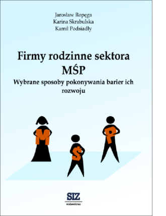 Firmy rodzinne sektora MŚP. Wybrane sposoby pokonywania barier ich rozwoju